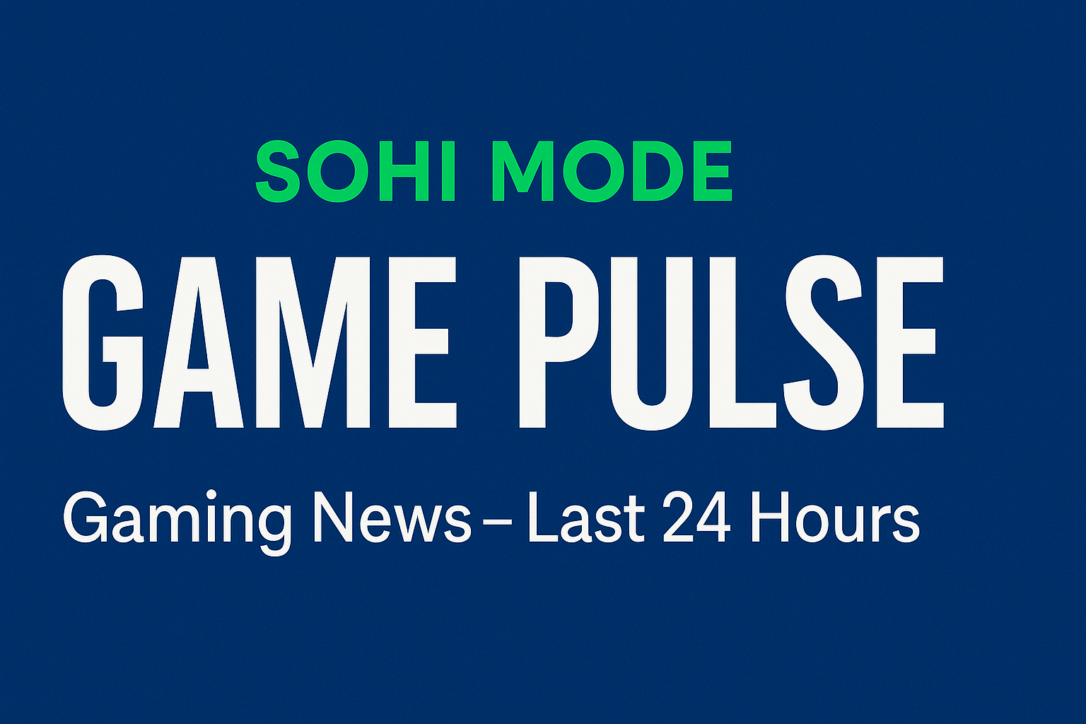 🕹️ Game Pulse: The Last 24 Hours